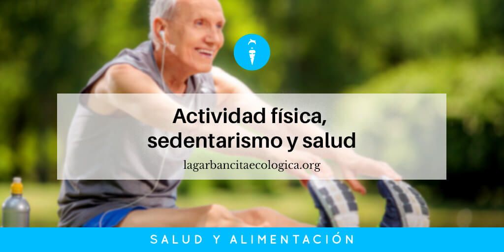 Actividad Física, Sedentarismo Y Salud - La Garbancita Ecológica